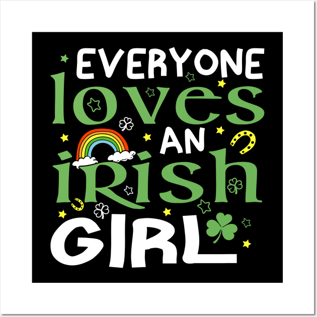 Everyone Loves an Irish Girl St Patricks Day Wall Art by Crayoon